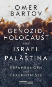 Genozid, Holocaust und Israel-Palästina - Omer Bartov