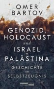 Cover-Bild zum Titel 'Genozid, Holocaust und Israel-Palästina' von 'Omer Bartov'
