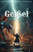 Cover-Bild zum Titel 'Geißel:Ein Epischer Fantasie LitRPG GameLit Avontuur Roman (Band 6)' von 'A. M Pesiry'