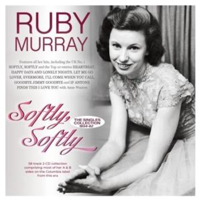 Softly,Softly - The Singles Collection 1954-62 - Ruby Murray