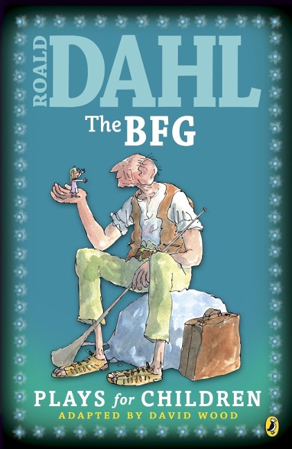 The BFG - Roald Dahl