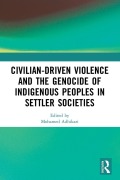 Cover-Bild zum Titel 'Civilian-Driven Violence and the Genocide of Indigenous Peoples in Settler Societies' von ''