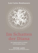 Cover-Bild zum Titel 'Im Schatten der Diana' von 'Luiz Carlos Bombassaro'