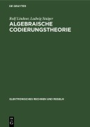 Cover-Bild zum Titel 'Algebraische Codierungstheorie' von 'Rolf Lindner, Ludwig Staiger'