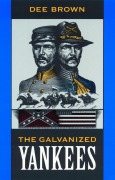 Cover-Bild zum Titel 'The Galvanized Yankees' von 'Dee Brown'