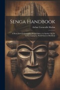 Cover-Bild zum Titel 'Senga Handbook: A Short Introduction to the Senga Dialect As Spoken On the Lower Luangwa, North-Eastern Rhodesia' von 'Arthur Cornwallis Madan'