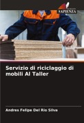 Cover-Bild zum Titel 'Servizio di riciclaggio di mobili Al Taller' von 'Andres Felipe Del Rio Silva'