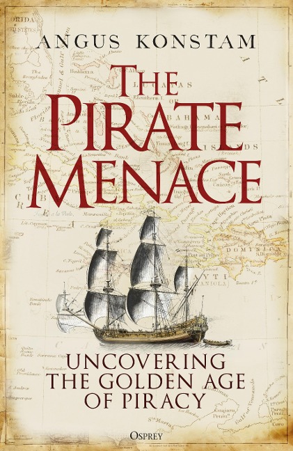 The Pirate Menace - Angus Konstam