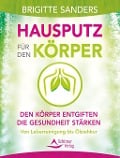 Cover-Bild zum Titel 'Hausputz für den Körper' von 'Brigitte Sanders'
