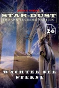 Cover-Bild zum Titel 'Wächter der Sterne (STAR-DUST 26)' von 'Jens F. Simon'
