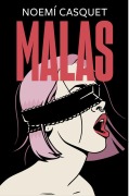 Cover-Bild zum Titel 'Malas / Bad' von 'Noemi Casquet'