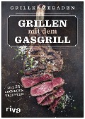 Cover-Bild zum Titel 'Grillen mit dem Gasgrill' von 'Grillkameraden'