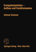 Cover-Bild zum Titel 'Computersysteme - Aufbau und Funktionsweise' von 'H. Schauer'
