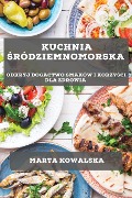 Kuchnia ¿ródziemnomorska - Marta Kowalska