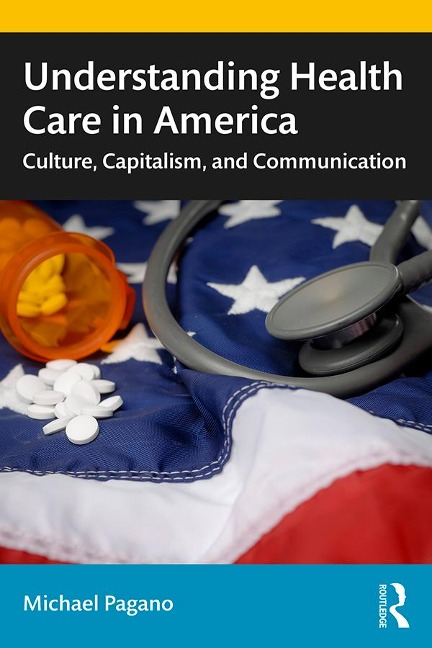 Understanding Health Care in America - Michael Pagano