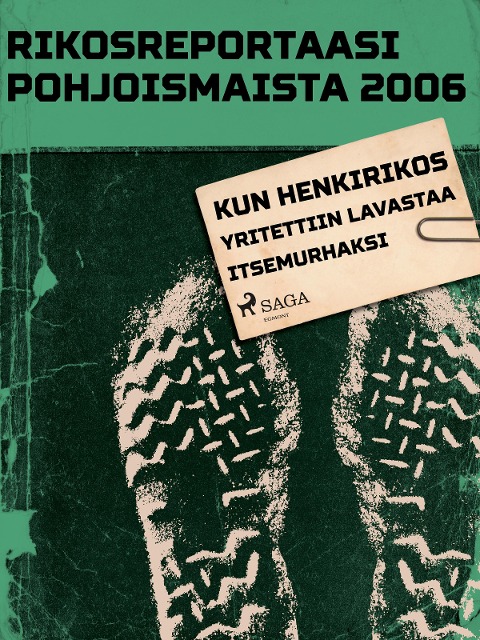 Kun henkirikos yritettiin lavastaa itsemurhaksi - Eri Tekijöitä