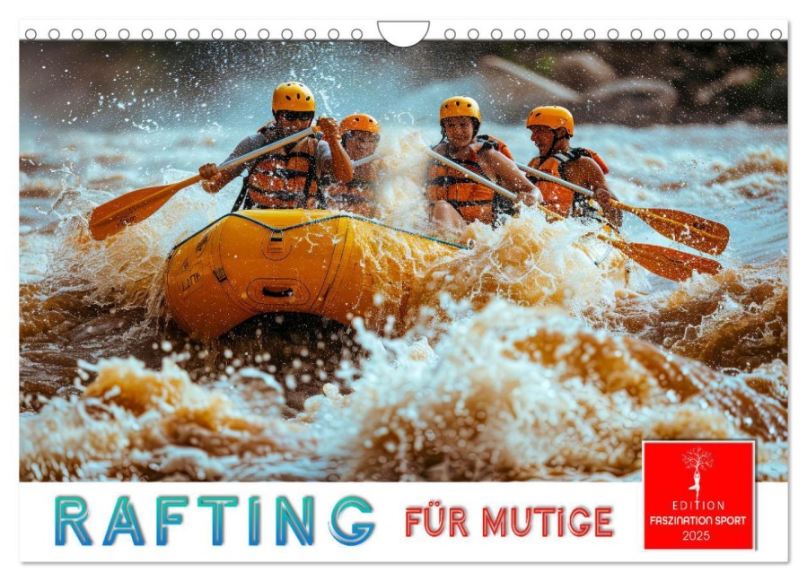 Rafting für Mutige (Wandkalender 2025 DIN A4 quer), CALVENDO Monatskalender - Peter Roder