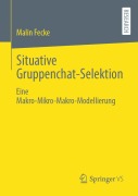 Cover-Bild zum Titel 'Situative Gruppenchat-Selektion' von 'Malin Fecke'