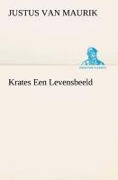 Cover-Bild zum Titel 'Krates Een Levensbeeld' von 'Justus Van Maurik'