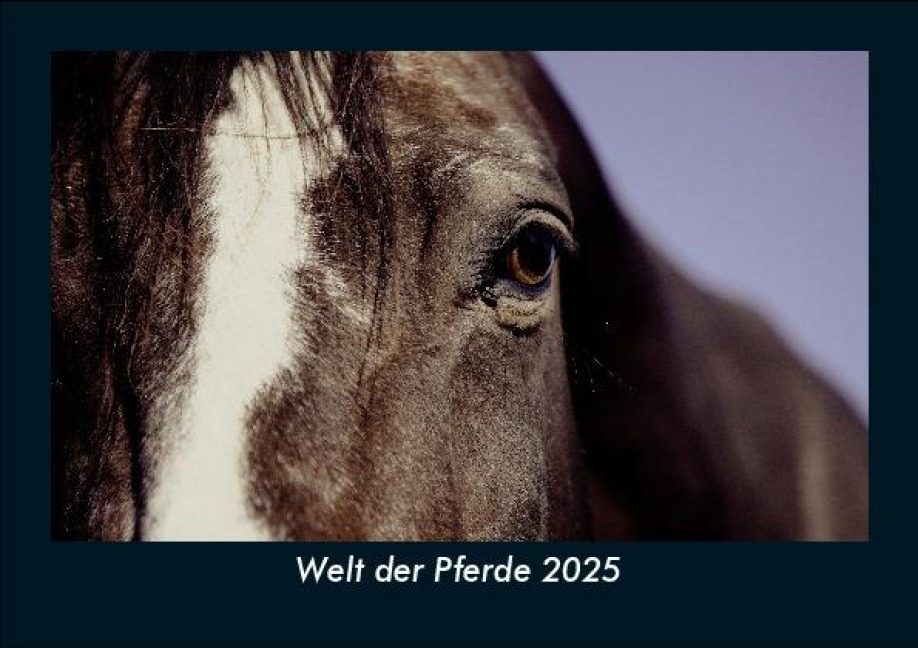Welt der Pferde 2025 Fotokalender DIN A5 - Tobias Becker