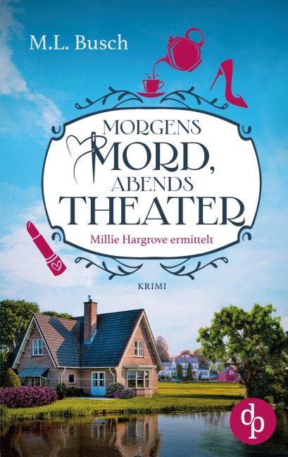 Morgens Mord, abends Theater - M. L. Busch