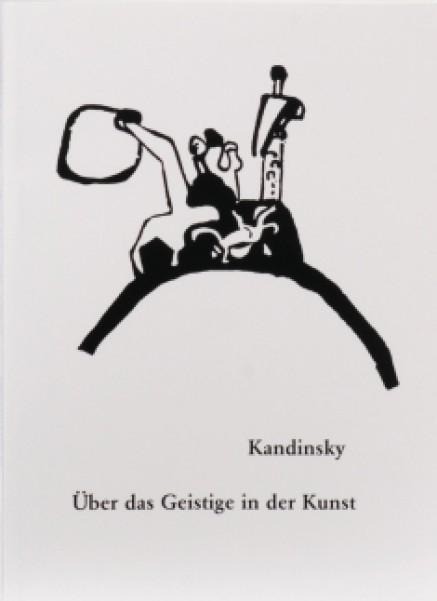 Über das Geistige in der Kunst - Wassily Kandinsky