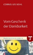 Cover-Bild zum Titel 'Vom Geschenk der Dankbarkeit' von 'Cornelius Bohl'