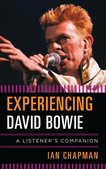 Experiencing David Bowie - Ian Chapman