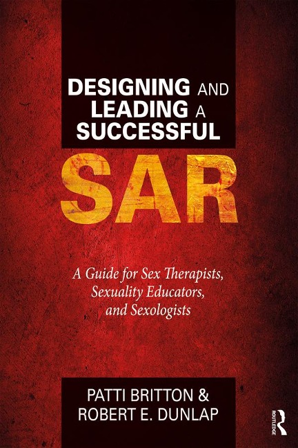 Designing and Leading a Successful SAR - Patti Britton, Robert Dunlap