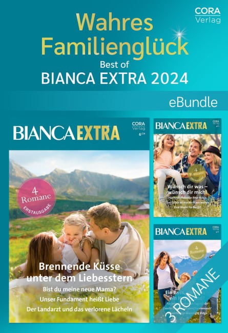 Wahres Familienglück - Best of Bianca Extra 2024 - Elizabeth Bevarly, Tara Taylor Quinn, Melissa Senate, Catherine Mann, Wendy Warren