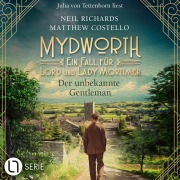 Cover-Bild zum Titel 'Der unbekannte Gentleman - Mydworth - Ein Fall für Lord und Lady Mortimer 16' von 'Matthew Costello, Neil Richards'