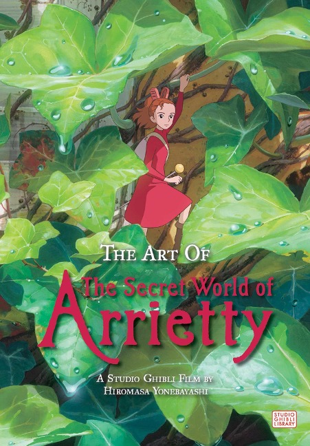 The Art of the Secret World of Arrietty - Hiromasa Yonebayashi