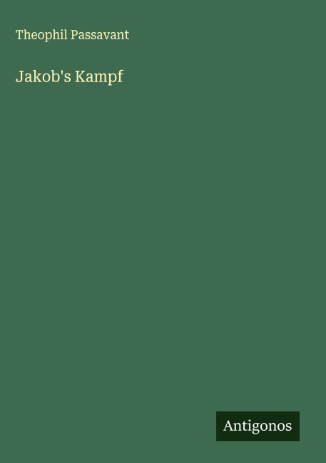 Jakob's Kampf - Theophil Passavant