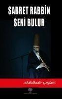 Sabret Rabbin Seni Bulur - Abdülkadir Geylani