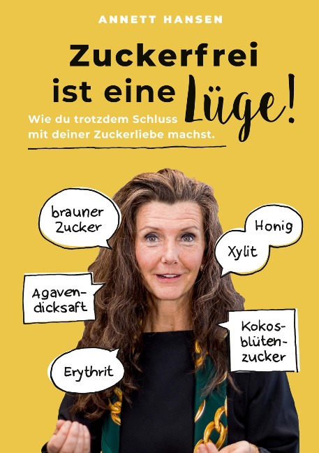 Zuckerfrei ist eine Lüge! - Annett Hansen