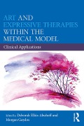 Cover-Bild zum Titel 'Art and Expressive Therapies within the Medical Model' von ''