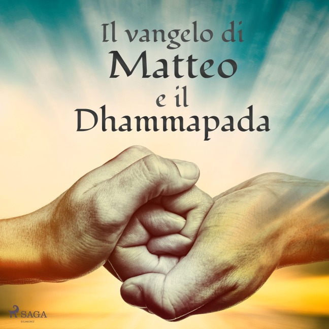 Il vangelo di Matteo e il Dhammapada - Anonimo