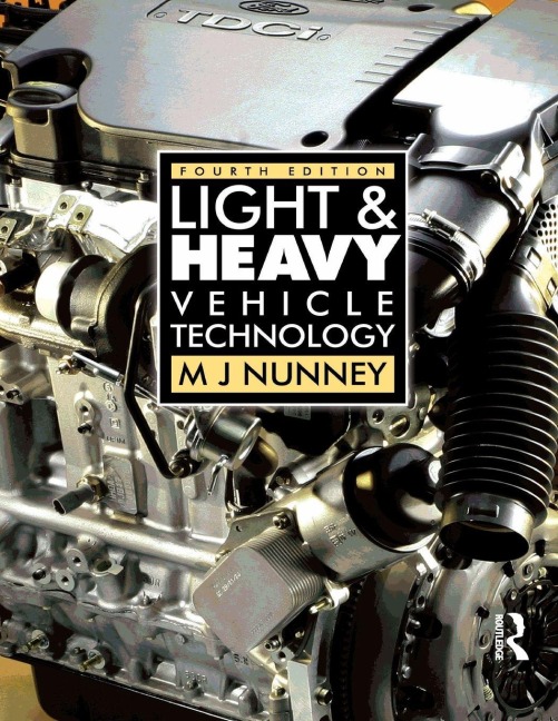 Light and Heavy Vehicle Technology - Malcolm Nunney