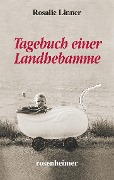 Cover-Bild zum Titel 'Tagebuch einer Landhebamme' von 'Rosalie Linner'