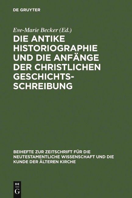Die antike Historiographie und die Anfänge der christlichen Geschichtsschreibung - 