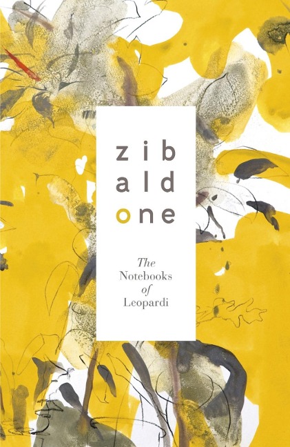 Zibaldone: The Notebooks of Leopardi - Giacomo Leopardi