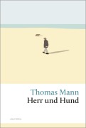 Cover-Bild zum Titel 'Herr und Hund' von 'Thomas Mann'