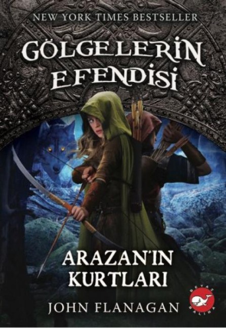 Gölgelerin Efendisi 17 - Arazanin Kurtlari - John Flanagan