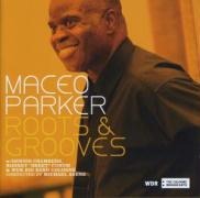 Roots & Grooves - Maceo Parker
