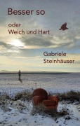 Cover-Bild zum Titel 'Besser so' von 'Gabriele Steinhäuser'