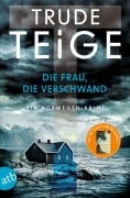 Cover-Bild zum Titel 'Die Frau, die verschwand' von 'Trude Teige'