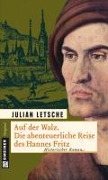 Cover-Bild zum Titel 'Auf der Walz. Die abenteuerliche Reise des Hannes' von 'Julian Letsche'