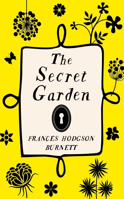 The Secret Garden - Frances Hodgson Burnett