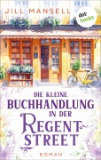 Cover-Bild zum Titel 'Die kleine Buchhandlung in der Regent Street' von 'Jill Mansell'