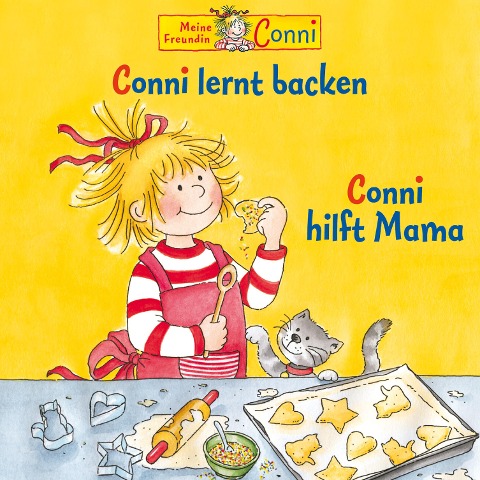 Conni lernt backen / Conni hilft Mama - Hans-Joachim Herwald, Liane Schneider, Alexander Ester